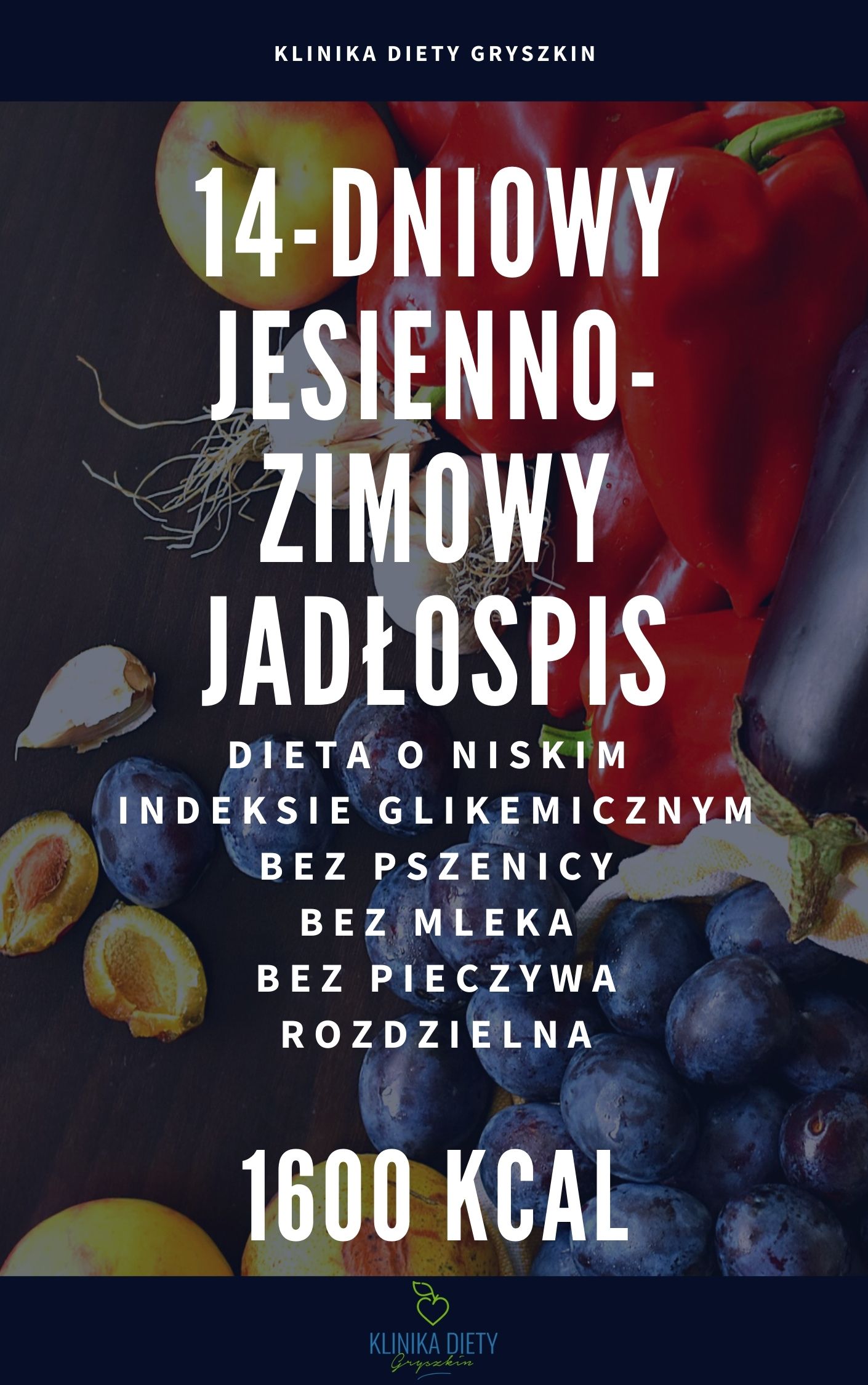 Gotowy jadłospis jesienno-zimowy o niskim IG - rozdzielny - 1600 kcal