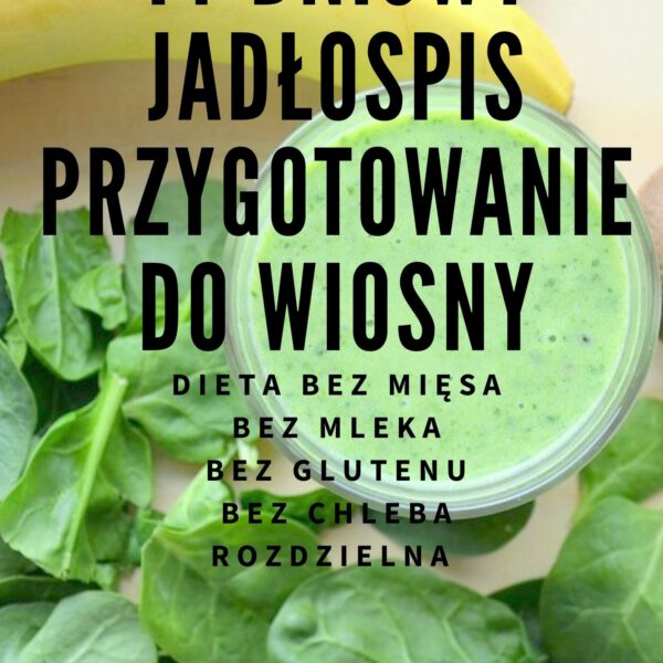14-dniowy jadłospis PRZYGOTOWANIE DO WIOSNY - 1600 kcal