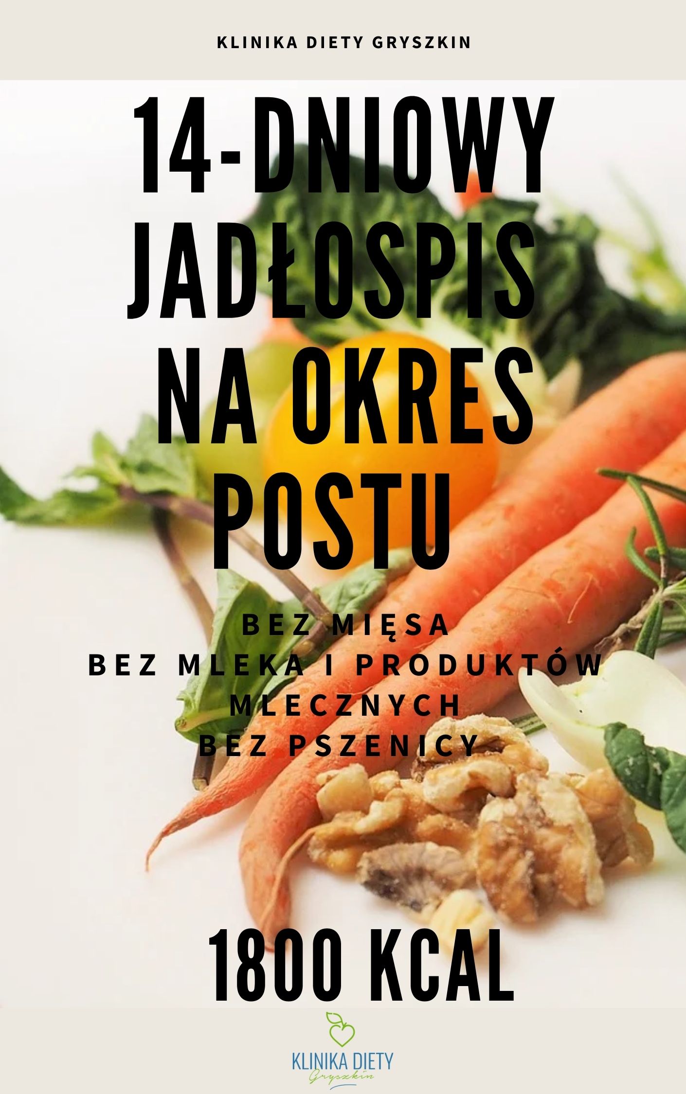 14-dniowy jadłospis na okres postu – bez mięsa, nabiału, pszenicy, słodyczy- 1800 kcal