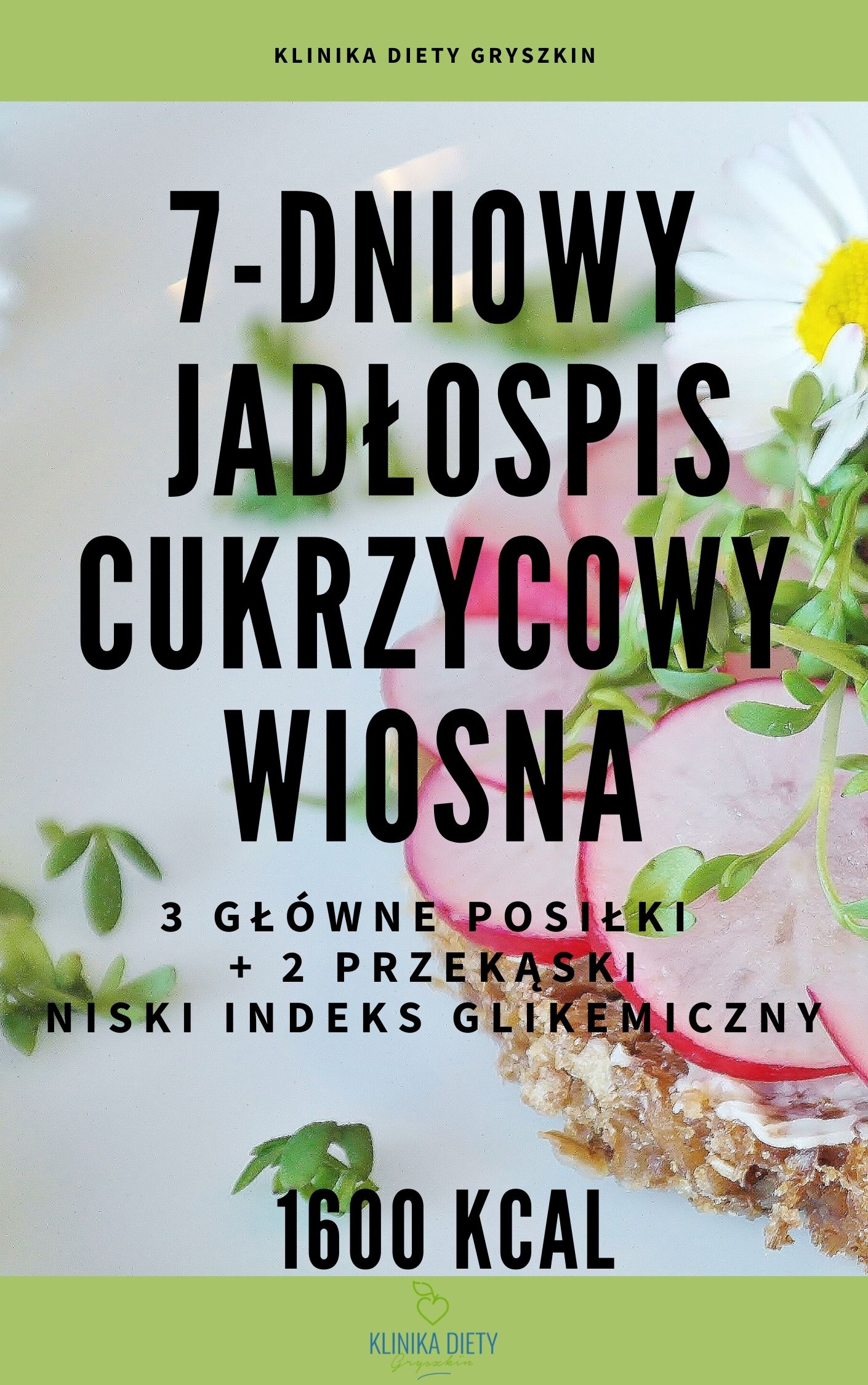 Gotowy 7-dniowy sezonowy jadłospis cukrzycowy - WIOSNA - 1600 kcal