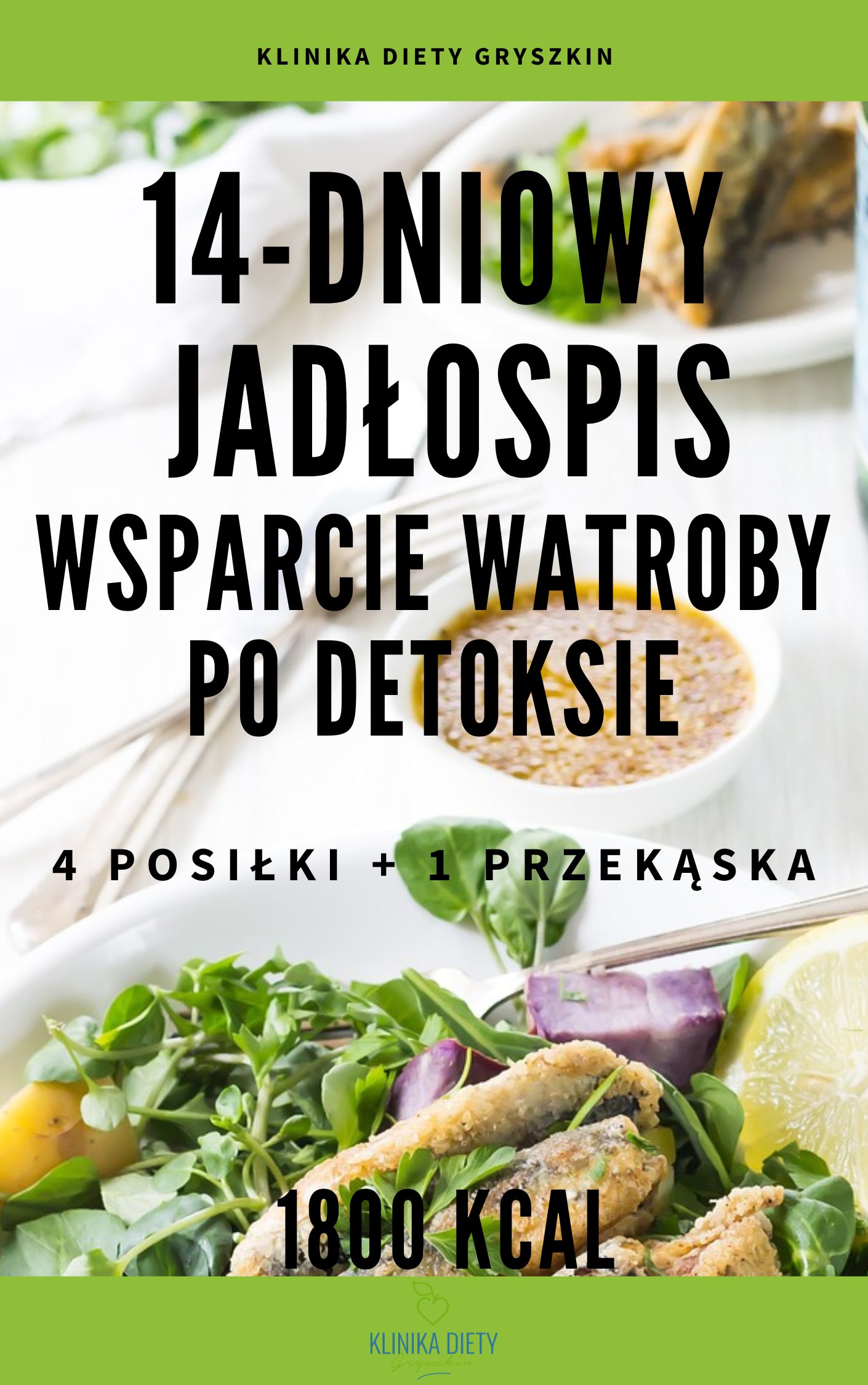 14-dniowy jadłospis WSPARCIE WĄTROBY PO DETOKSIE - 1800 kcal