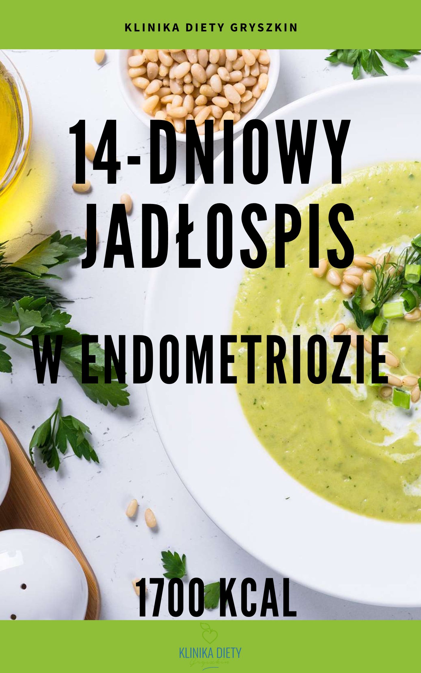 14-dniowy gotowy jadłospis w endometriozie – 1700 kcal + artykuł "Zadbaj o Śledzionę"