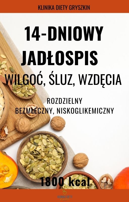 14-dniowy jadłospis – Wilgoć, śluz, wzdęcia wg TMC – rozdzielny – 1800 kcal – JESIEŃ